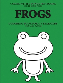 Paperback Coloring Books for 4-5 Year Olds (Frogs) Book