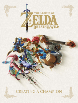 Hardcover The Legend of Zelda: Breath of the Wild--Creating a Champion Book