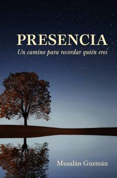Paperback PRESENCIA: Un camino para recordar quién eres (Spanish Edition) [Spanish] Book