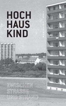 Paperback Hochhauskind: Zwischen Strasse und Strand [German] Book