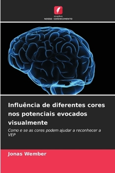 Paperback Influência de diferentes cores nos potenciais evocados visualmente [Portuguese] Book
