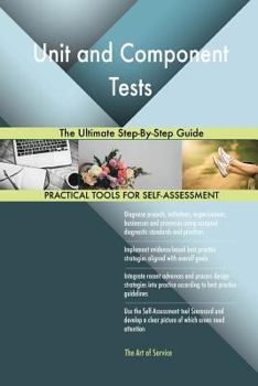 Paperback Unit and Component Tests The Ultimate Step-By-Step Guide Book