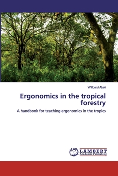 Paperback Ergonomics in the tropical forestry Book