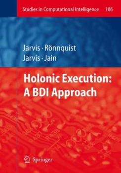 Hardcover Holonic Execution: A Bdi Approach Book