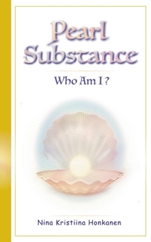 Paperback Pearl Substance: Who Am I? Book