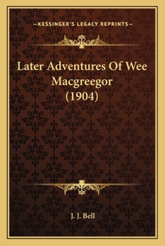 Later Adventures of Wee Macgreegor