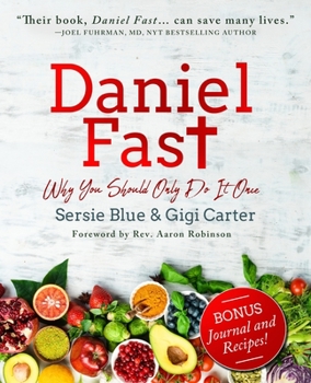 Paperback Daniel Fast: Why You Should Only Do It Once Book