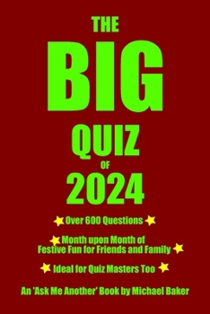 Paperback The Big Quiz of 2024: An 'Ask Me Another Book' by Michael Baker Book