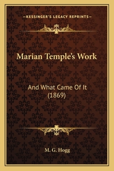 Paperback Marian Temple's Work: And What Came Of It (1869) Book