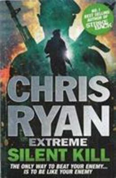 Hardcover Chris Ryan Extreme Silent Kill [Unknown] Book