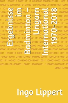 Paperback Ergebnisse im Badminton - Ungarn International 1970-2018 [German] Book