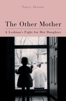 Paperback The Other Mother: A Lesbian's Fight for Her Daughter Book