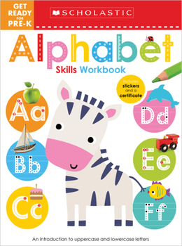 Paperback Get Ready for Pre-K Alphabet Skills Workbook: Scholastic Early Learners (Workbook) Book