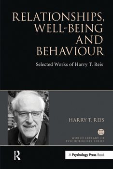 Paperback Relationships, Well-Being and Behaviour: Selected Works of Harry Reis Book