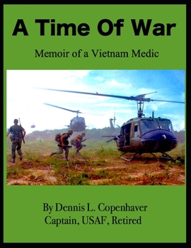 Paperback A Time Of War: Memoir of a Vietnam Medic Book