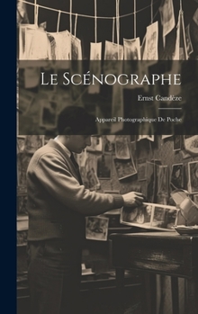 Hardcover Le Scénographe: Appareil Photographique De Poche [French] Book