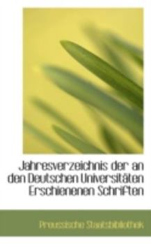 Paperback Jahresverzeichnis Der an Den Deutschen Universit Ten Erschienenen Schriften Book