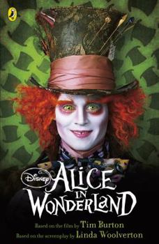 Alice in Wonderland: Based on the Motion Picture Directed by Tim Burton - Book #1 of the Tim Burton's Alice in Wonderland