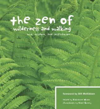 Paperback The Zen of Wilderness and Walking: Wit, Wisdom, and Inspiration Book