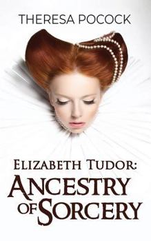 Paperback Elizabeth Tudor: Ancestry of Sorcery Book