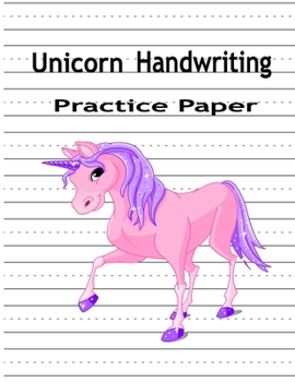 Paperback Unicorn Handwriting Practice Paper: Notebook with Dotted Lined Sheets and cute unicorn cover for K-3 Students(8.5x11) Book