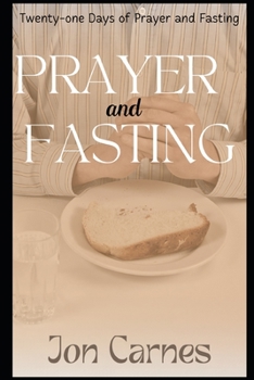 Paperback Twenty-one Days of Prayer and Fasting: A Prayer and Fasting Devotional Book