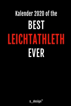 Kalender 2020 für Leichtathlethen / Leichtathleth / Leichtathlethin: Wochenplaner / Tagebuch / Journal für das ganze Jahr: Platz für Notizen, Planung ... Erinnerungen und Sprüche (German Edition)