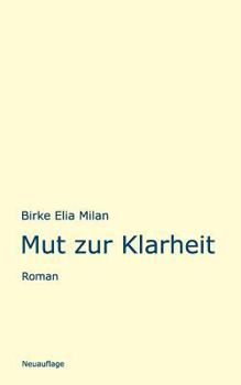 Paperback Mut zur Klarheit: Roman [German] Book