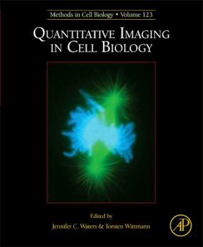 Hardcover Quantitative Imaging in Cell Biology: Volume 123 Book