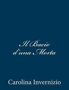 Paperback Il Bacio d'una Morta [Italian] Book