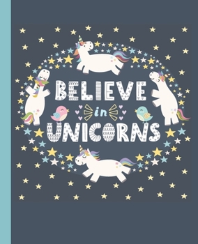 Paperback Believe in Unicorns Notebook: Pretty Notebook for Girls, Perfect for Diary or Journal Book