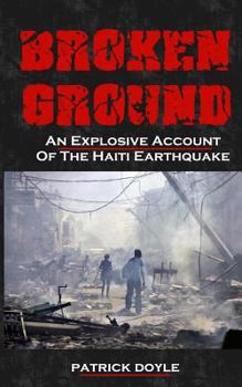 Paperback Broken Ground: An Explosive Account of the Haiti Earthquake Book
