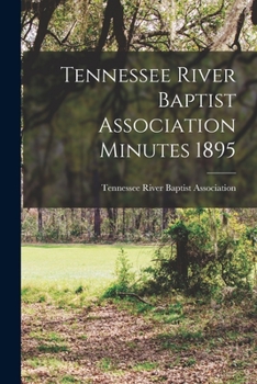 Paperback Tennessee River Baptist Association Minutes 1895 Book
