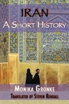 Paperback Iran: A Short History. Monika Gronke Book