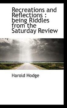 Paperback Recreations and Reflections: Being Riddles from the Saturday Review Book