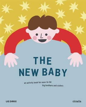 Paperback The New Baby: An Activity Book for Soon-To-Be Big Brothers and Sisters Book