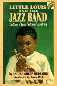 Hardcover Little Louis and the Jazz Band: The Story of Louis "Satchmo" Armstrong Book
