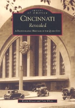 Paperback Cincinnati Revealed: A Photographic Heritage of the Queen City Book