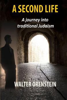 Paperback A Second Life: A journey into traditional Judaism Book