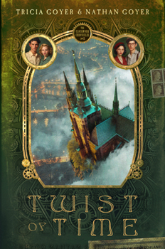Twist of Time (Volume 3) (The Clockwork Chronicles)