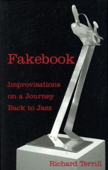 Paperback Fakebook: Improvisations on a Journey Back to Jazz Book