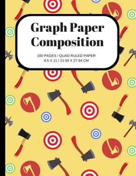 Paperback Graph Paper Composition: Axes and Hatchets Cover, Grid Paper Notebook, Quad Ruled, 100 Sheets (Large, 8.5 X 11) Book