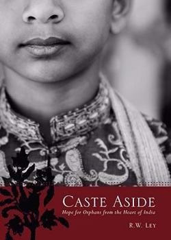 Paperback Caste Aside: Hope for Orphans from the Heart of India Book
