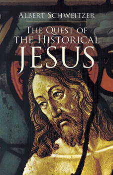 Paperback The Quest of the Historical Jesus Book