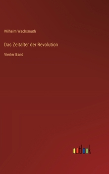 Hardcover Das Zeitalter der Revolution: Vierter Band [German] Book