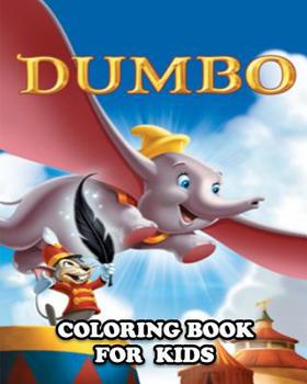 Paperback Dumbo Coloring Book for Kids: Great Activity Book to Color All Your Favorite Dumbo Characters Book