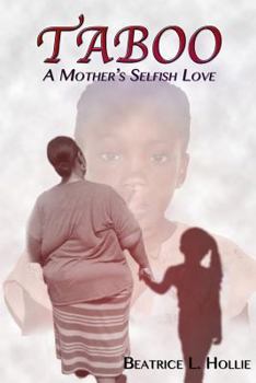 Paperback Taboo: A Mother's Selfish Love Book