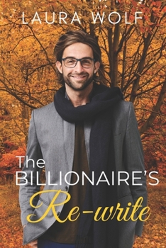 Paperback The Billionaires Rewrite: A Sweet Second Chance Romance Book