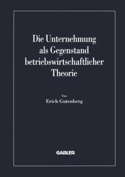 Paperback Die Unternehmung ALS Gegenstand Betriebswirtschaftlicher Theorie [German] Book