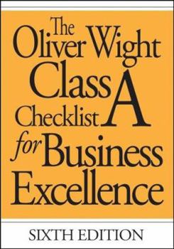 Paperback The Oliver Wight Class a Checklist for Business Excellence Book